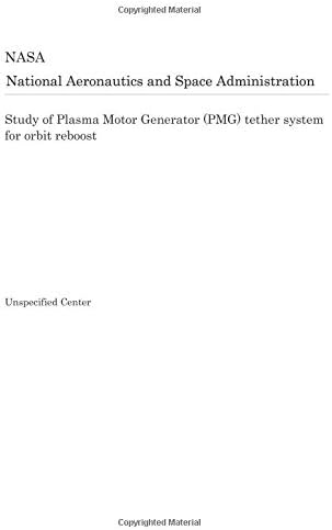 Study of Plasma Motor Generator (PMG) tether system for orbit reboost
