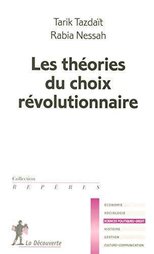 Les théories du choix révolutionnaire Les théories du choix révolutionnaire