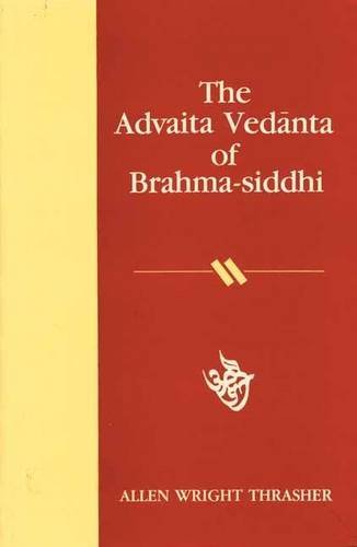 Advaita Vedanta of Brahma-Siddhi by Allen Wright Thrasher (1993-12-16) gratuit Advaita Vedanta of Brahma-Siddhi by Allen Wright Thrasher (1993-12-16) gratuit