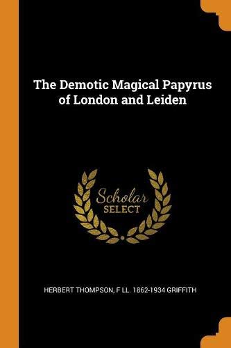 Preisvergleich Produktbild The Demotic Magical Papyrus of London and Leiden