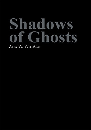 Shadows of Ghosts por Alex W. WildCat