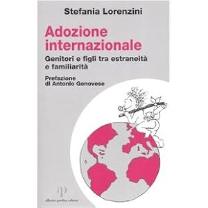 Adozione internazionale: genitori e figli tra estraneità e familiarità