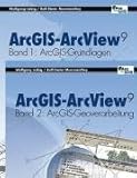 Image de ArcGIS-ArcView 9: Grundlagen und Geoverarbeitung. Set aus Band 1: ArcGIS-Grundlagen und Ba