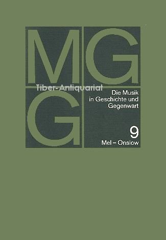 MGG. Die Musik in Geschichte und Gegenwart. Band 9. Mel - Onslow.