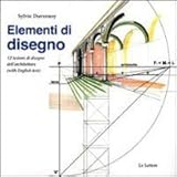 Image de Elementi di disegno. 12 lezioni di disegno dell'architettura. Ediz. italiana e inglese
