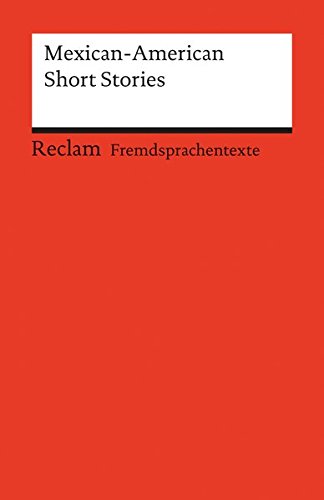 Mexican American Short Stories: (Fremdsprachentexte) (Reclams Universal-Bibliothek)