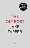 The Outpost: Now a Major Motion Picture (English Edition) by