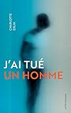 J'ai tué un homme