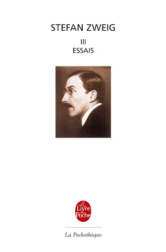 Stefan Zweig, tome 3 : Essais francais