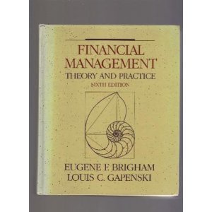 Financial Management: Theory and Practice by Eugene F. Brigham (1991-01-01) Financial Management: Theory and Practice by Eugene F. Brigham (1991-01-01)