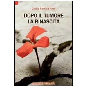 Dopo il tumore la rinascita