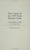 Image de The Causes of the 1929 Stock Market Crash: A Speculative Orgy or a New Era? (Contributions in Economics & Economic History)