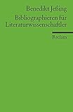 Image de Bibliographieren für Literaturwissenschaftler (Reclams Universal-Bibliothek)