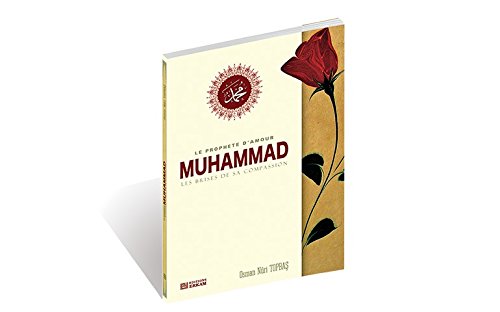 Download Le prophète d'amour Muhammad : Les brises de sa compassion Download Le prophète d'amour Muhammad : Les brises de sa compassion