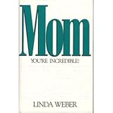 Image de Mom: You're Incredible!