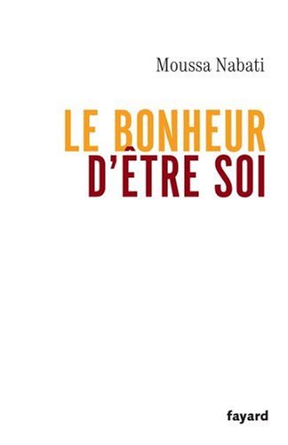 couverture de : Le bonheur d'&ecirc;tre soi