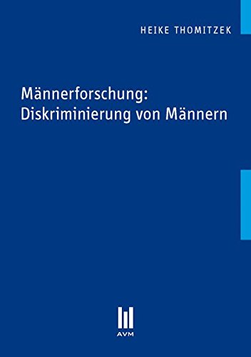 Preisvergleich Produktbild Männerforschung: Diskriminierung von Männern (Beiträge zur Sozialwissenschaft)