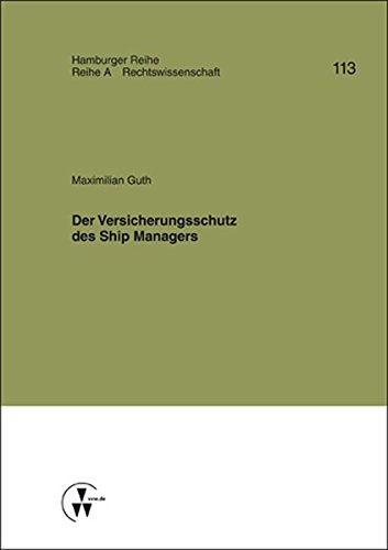 Der Versicherungsschutz des Ship Managers (Hamburger Reihe. Reihe A)