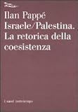 Image de Israele-Palestina. La retorica della coesistenza