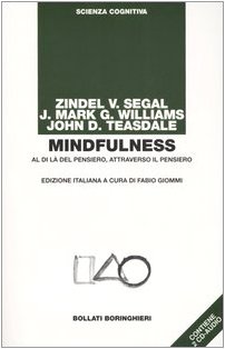 Mindfulness. Al di là del pensiero, attraverso il pensiero. Con 2 CD Audio Mindfulness. Al di là del pensiero, attraverso il pensiero. Con 2 CD Audio
