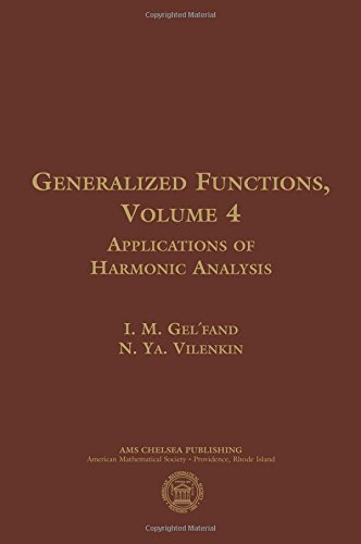 Preisvergleich Produktbild Generalized Functions, Volume 4 (Ams Chelsea Publishing)