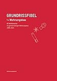 Image de Grundrissfibel Wohnbauten: 62 Wettbewerbe im gemeinnützigen Wohnungsbau 1999 – 201
