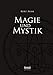 Magie und Mystik in Vergangenheit und Gegenwart by Kurt Aram