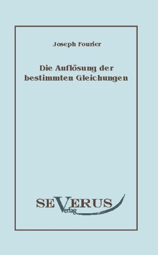 Die Auflösung der bestimmten Gleichungen