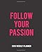 Produktbild Follow Your Passion: The Planner Sticker Planner 2019 Dated Weekly Vertical Layout Productivity Planner Agenda and Calendar with Notes, Goals, Dot Grid, and To-Do Pages