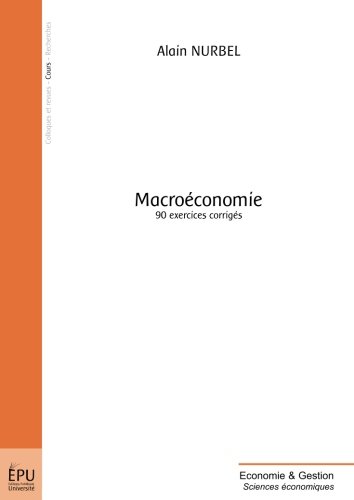 Télécharger Macroéconomie : 90 exercices corrigés PDF Fichier Télécharger Macroéconomie : 90 exercices corrigés PDF Fichier