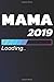 Produktbild Mama 2019 Loading: Notizbuch | Journal | Tagebuch | Linierte Seite