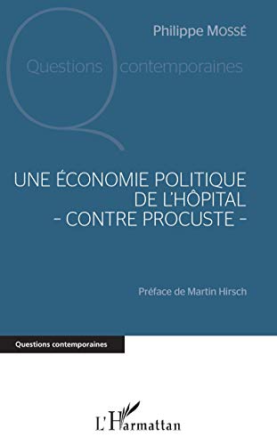 Download Une économie politique de l'hôpital - contre Procuste - Download Une économie politique de l'hôpital - contre Procuste -