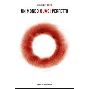 Un mondo quasi perfetto