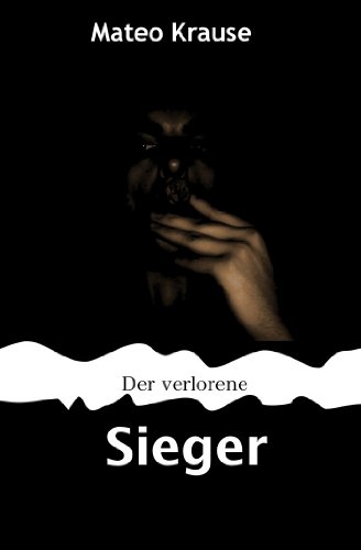 Download Der verlorene Sieger - Eine kurze aber sehr gehaltvolle Kurzgeschichte Download Der verlorene Sieger - Eine kurze aber sehr gehaltvolle Kurzgeschichte