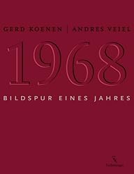 1968: Bildspur eines Jahres