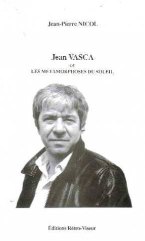 couverture de : Jean Vasca ou Les m&eacute;tamorphoses du soleil