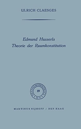 Edmund Husserls Theorie der Raumkonstitution (Phaenomenologica) (German Edition)