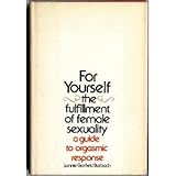 For Yourself: The Fulfillment of Female Sexuality by Lonnie Garfield Barbach (1975-02-03) by 