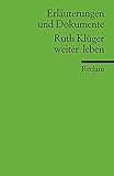Image de Erläuterungen und Dokumente zu Ruth Krüger: weiter leben (Reclams Universal-Bibliothek)