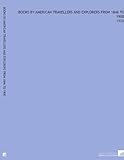Image de Books by American Travellers and Explorers From 1846 to 1900: -1920