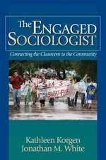 The Engaged Sociologist: Connecting the Classroom to the Community