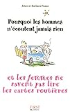 Pourquoi les hommes n'écoutent jamais rien et les femmes ne savent pas lire les cartes routières ?