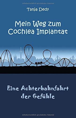 Mein Weg zum Cochlea Implantat: Eine Achterbahnfahrt der Gefühle