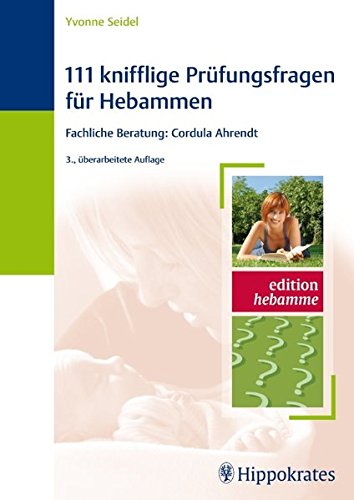 Download 111 knifflige Prüfungsfragen für Hebammen (Edition Hebamme) Download 111 knifflige Prüfungsfragen für Hebammen (Edition Hebamme)