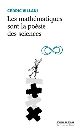 Les mathématiques sont la poésie des sciences (La tortue de Zénon) Les mathématiques sont la poésie des sciences (La tortue de Zénon)