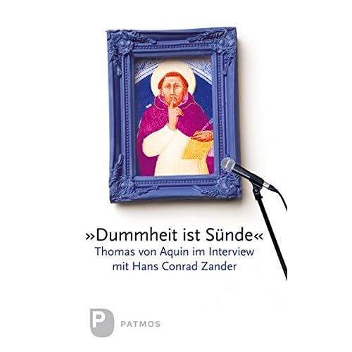 Pdf Dummheit Ist Sunde Thomas Von Aquin Im Interview Mit Hans Conrad Zander Kostenlos Download Wissenschaftsbuch119