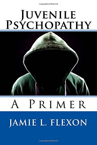 Preisvergleich Produktbild Juvenile Psychopathy: A Primer