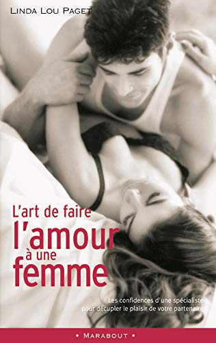 Télécharger L'art de faire l'amour à une femme Francais PDF