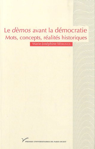 Download Le démos avant la démocratie. Mot, concepts, réalites historiques Download Le démos avant la démocratie. Mot, concepts, réalites historiques