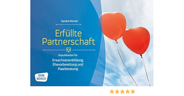 Erfullte Partnerschaft Impulskarten Fur Erwachsenenbildung Ehevorbereitung Und Paarberatung Themenkarten Fur Erwachsenenbildung Seelsorge Und Beratung Amazon De Hensel Sandra Bucher